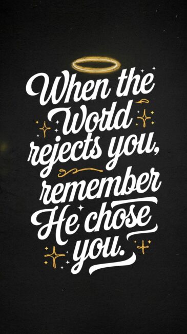 When the world rejects you, remember He chose you Jesus Wallpaper