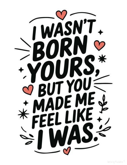 I wasn&rsquo;t born yours Printable Father’s Day card for stepdad