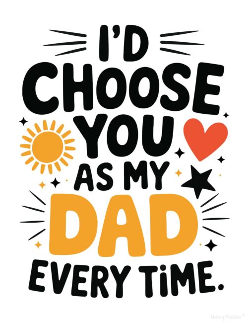 I&rsquo;d choose you Best printable Father’s Day card