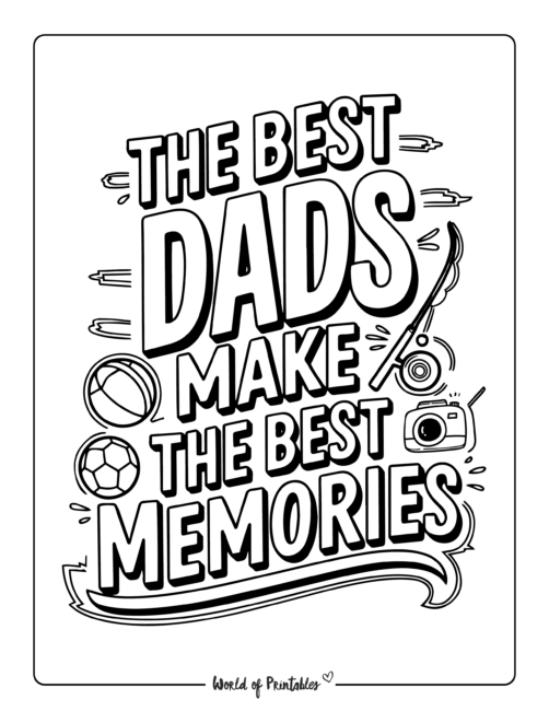 The best dads make the best memories Father's Day coloring pages