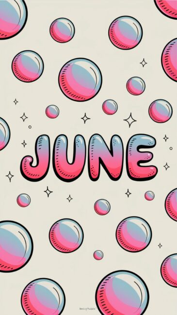 Bubble June wallpaper aesthetic