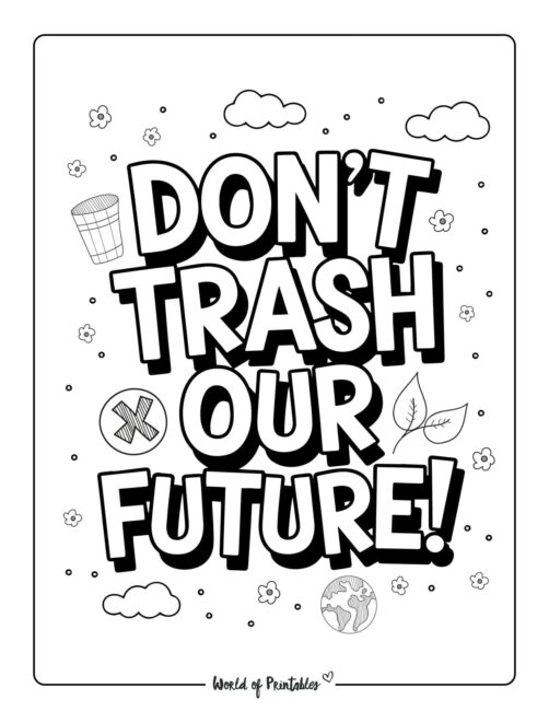 Don&rsquo;t Trash Our Future Earth Day Coloring Page