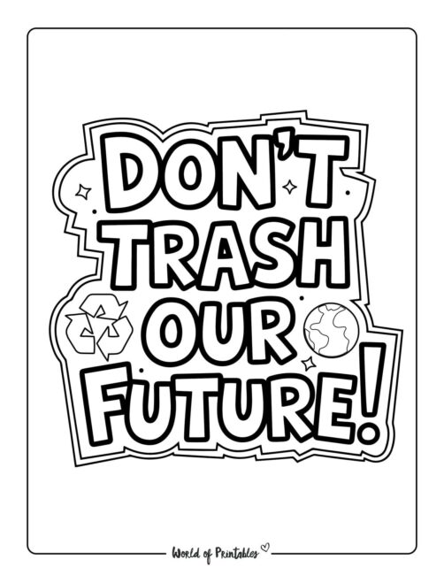 Don&rsquo;t trash our future Environmental Coloring Sheets