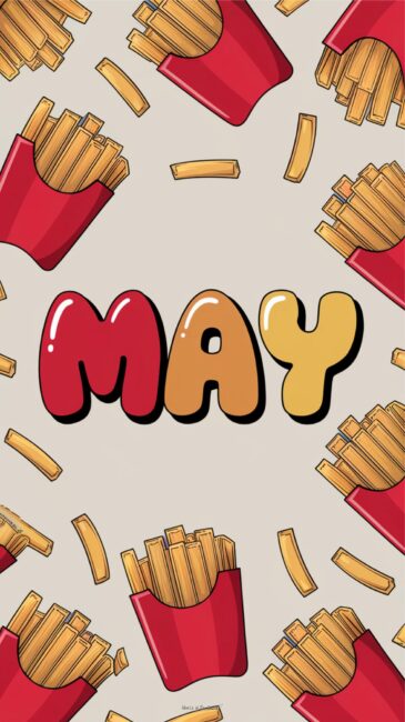 French Fries May Wallpaper