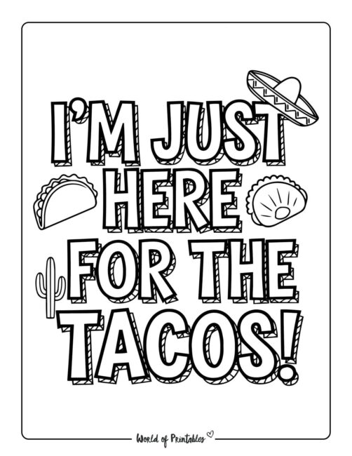 I&rsquo;m Just Here for The Tacos Cinco de Mayo coloring pages