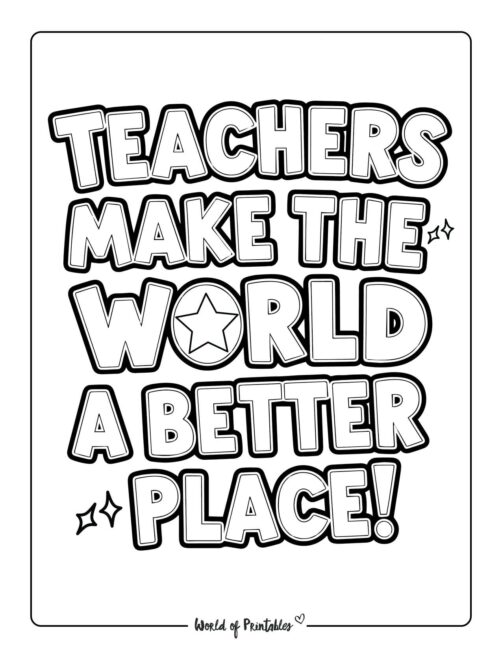 Teachers Make The World a Better Place Teacher Appreciation Coloring Pages