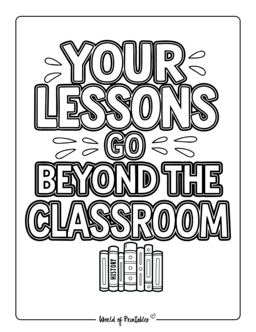 Your Lessons Go Beyond The Classroom Teacher Appreciation Coloring Pages