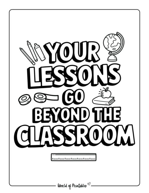 Your Lessons Go Beyond The Classroom Thank You Teacher Coloring Sheets