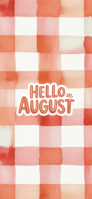Watercolor Gingham Hello August Phone Wallpaper