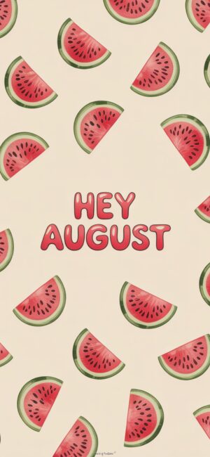 Watermelon Slices Hey August Phone Wallpaper