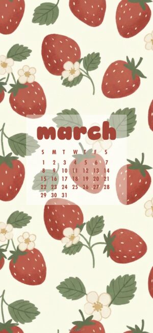 Strawberry Spring March Calendar Wallpaper Phone